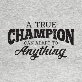 A True Champion T-Shirt